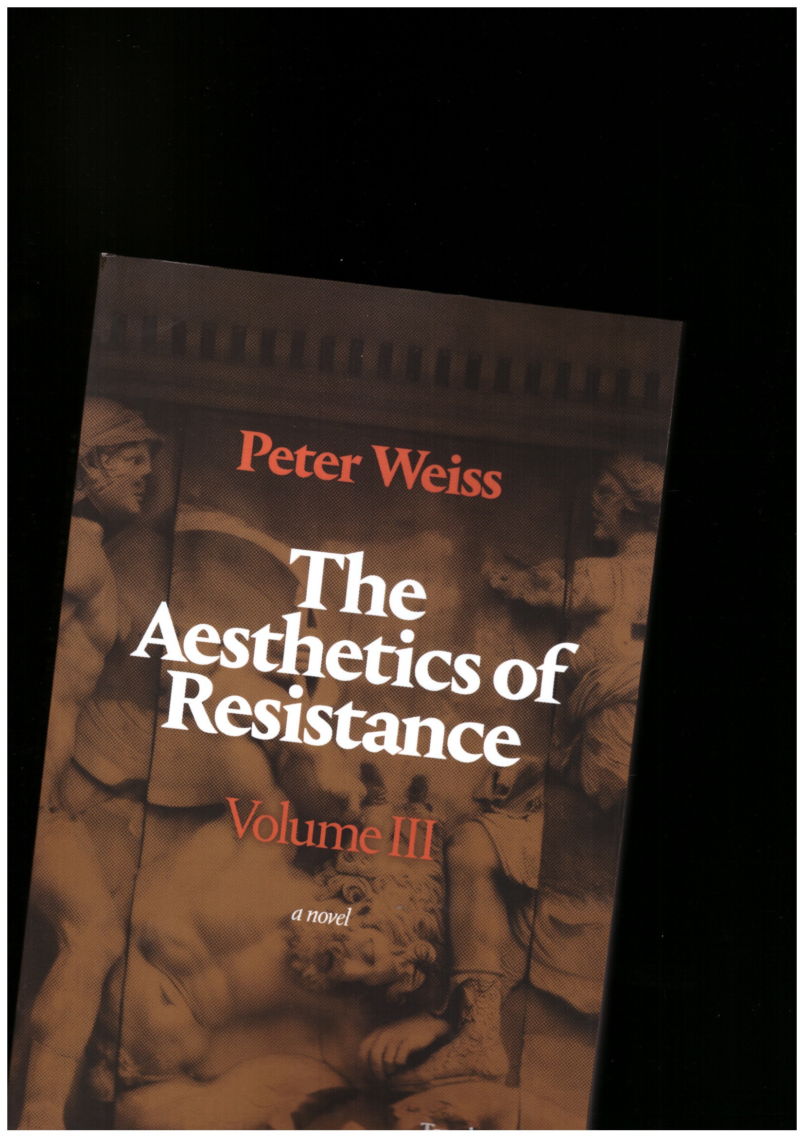 WEISS, Peter - The Aesthetics of Resistance, Volume III